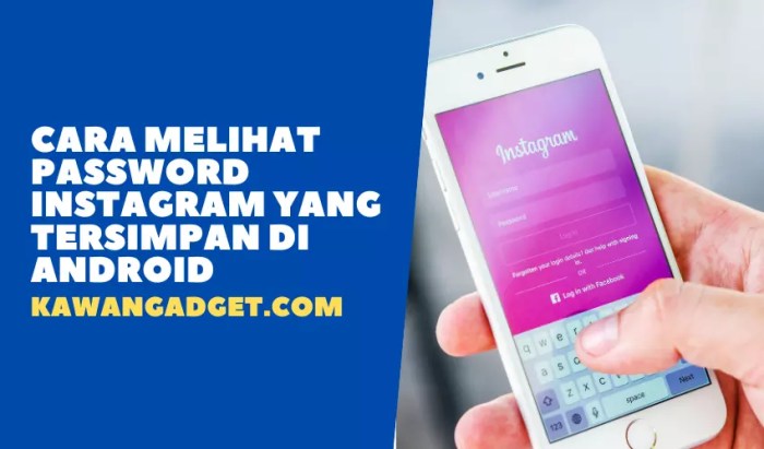 Cara melihat password instagram yang tersimpan di android