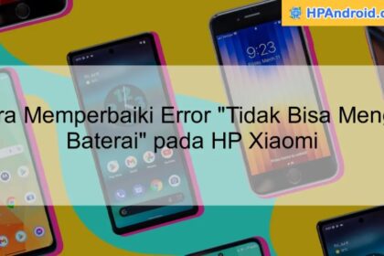 Baterai tidak xiaomi saja mengganti dengan cara mengatasi cukup penuh