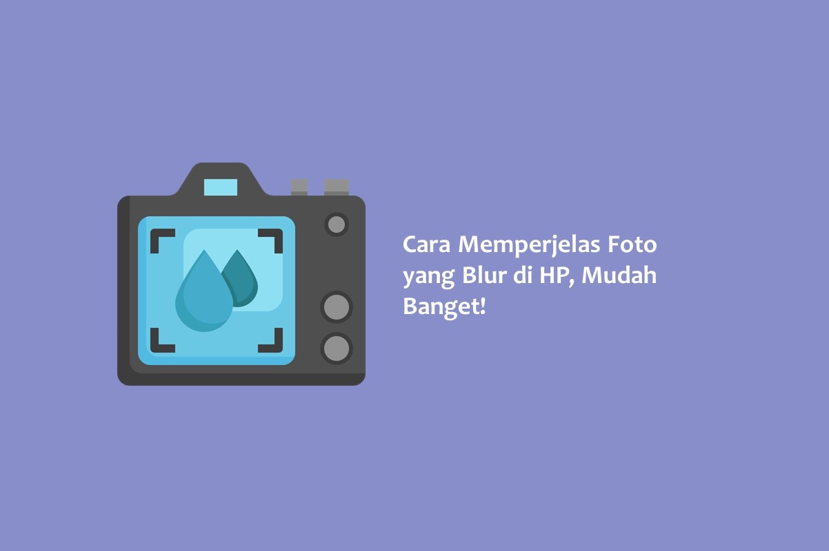 Cara perjelas foto yang blur