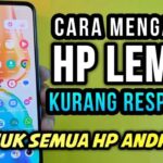 Cara mengatasi hp lemot