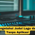 Cara mengetahui judul lagu dari suara online