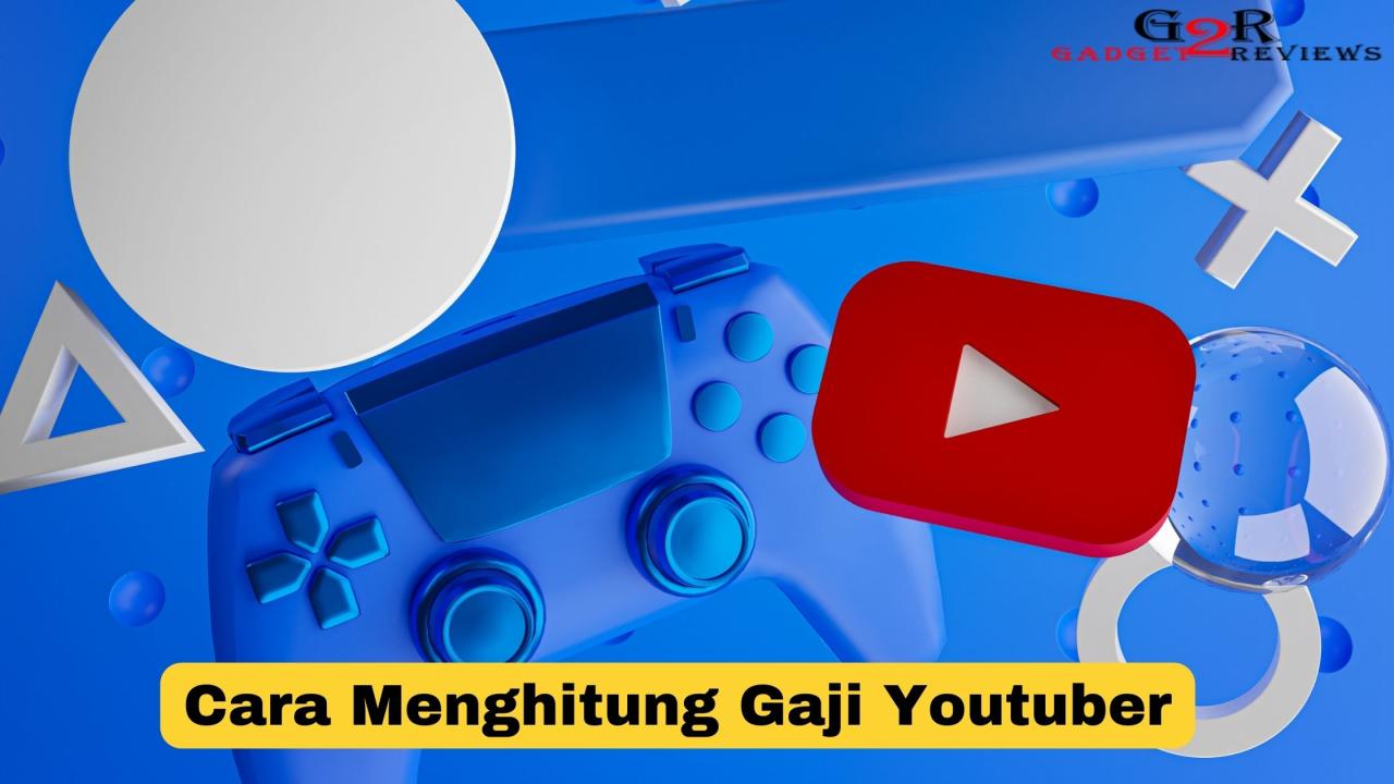 Cara menghitung penghasilan youtuber