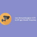 Cara pasang cctv di hp