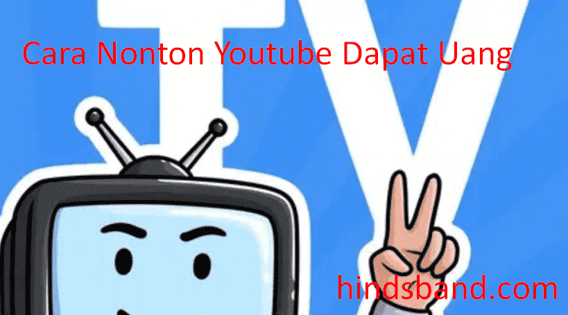 Cara dapat uang dari nonton youtube