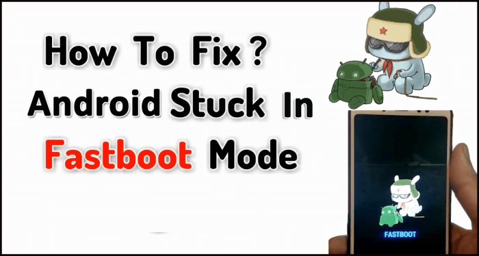 Cara keluar dari fastboot mode android