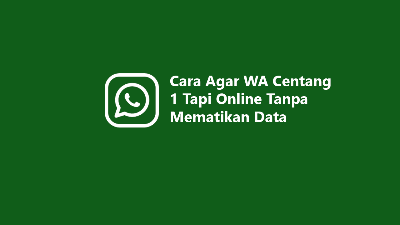 Cara wa centang 1 tapi online