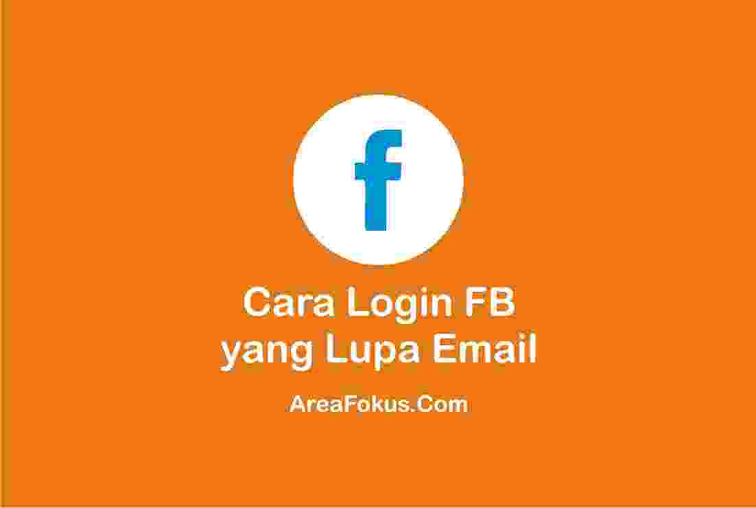 Cara masuk ke fb lupa password dan email