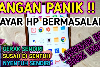 Cara mengatasi layar hp yang bergerak sendiri