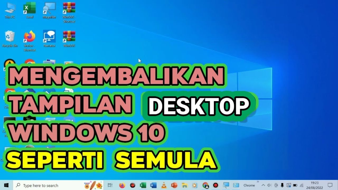 Cara mengembalikan tampilan desktop seperti semula