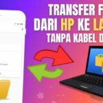 Cara memindahkan file dari laptop ke hp tanpa kabel data