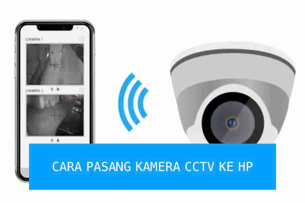 Cara pasang cctv di hp