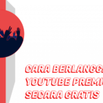 Cara membuat youtube premium gratis selamanya