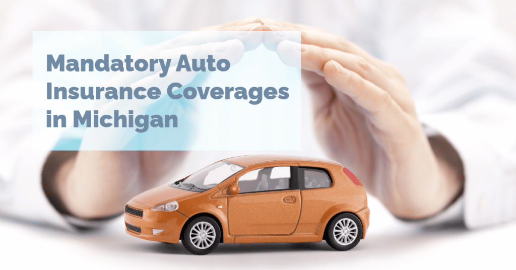 Mandatory auto insurance michigan coverages law