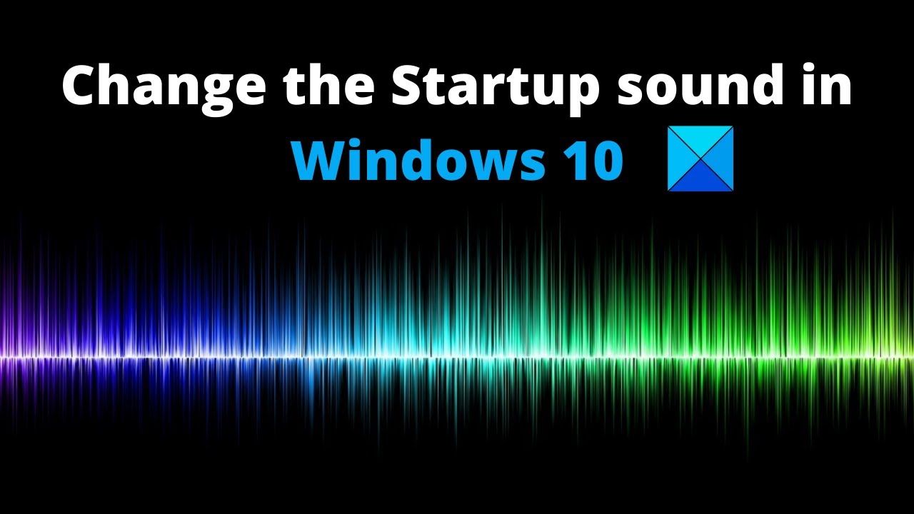 Cara mengubah suara startup windows 10