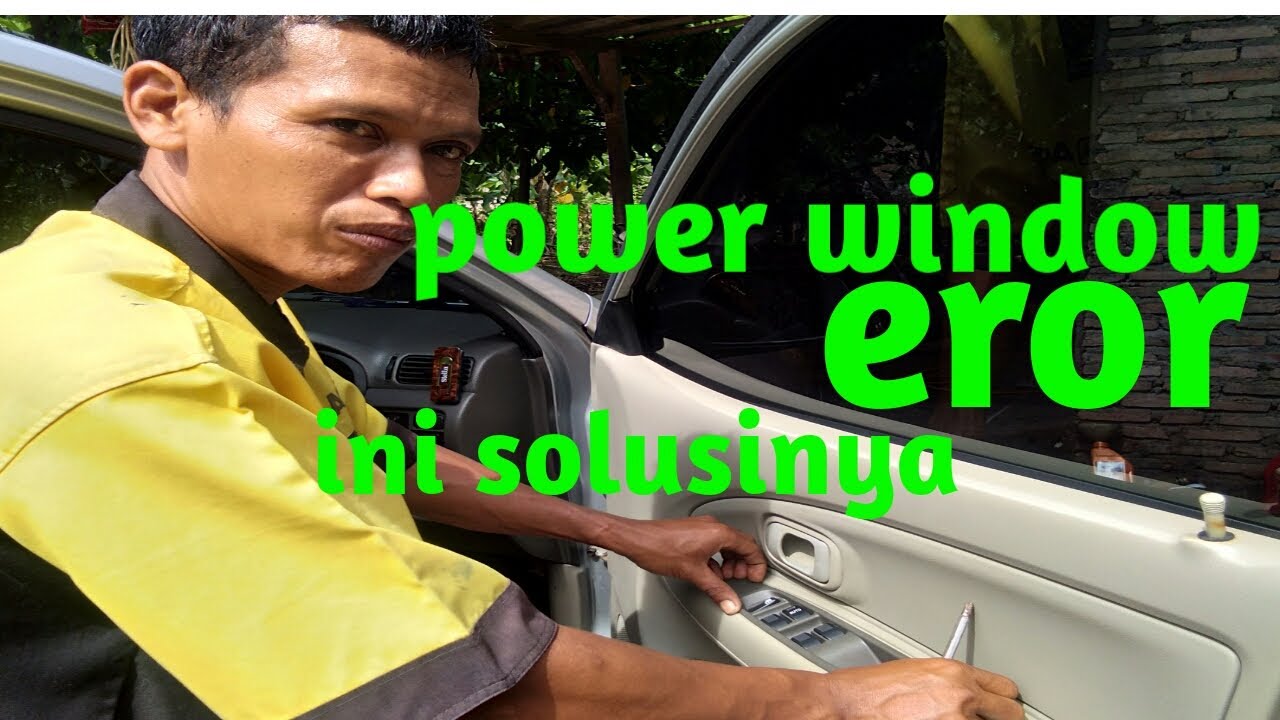 Kerusakan pada power window dan cara mengatasinya